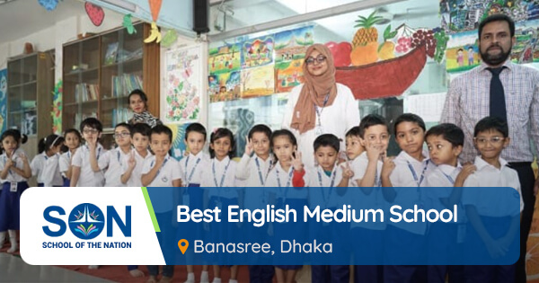 Best English Medium School in Banasree, Dhaka | School of the Nation
